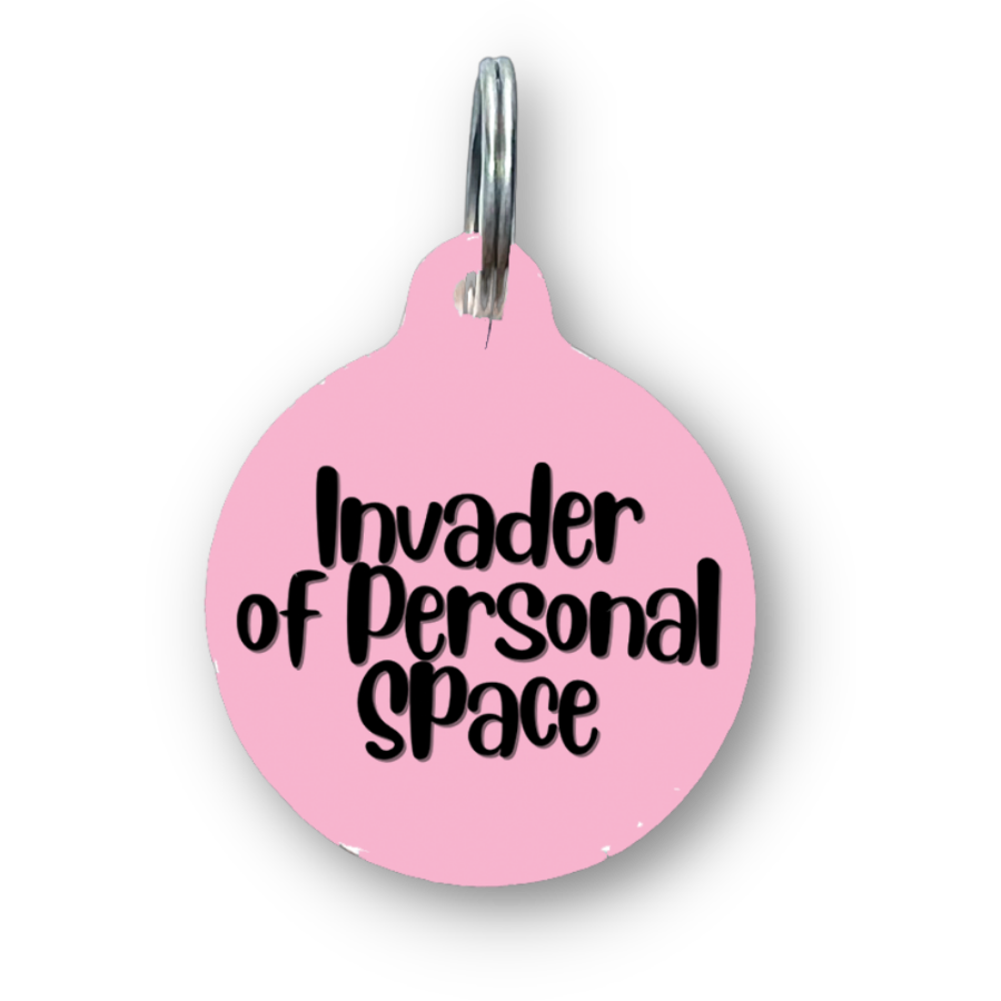 Invader of Personal Space Funny Dog Tag
