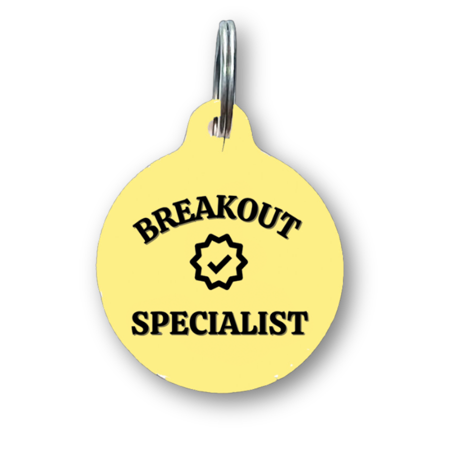 Breakout Specialist Funny Dog Tag