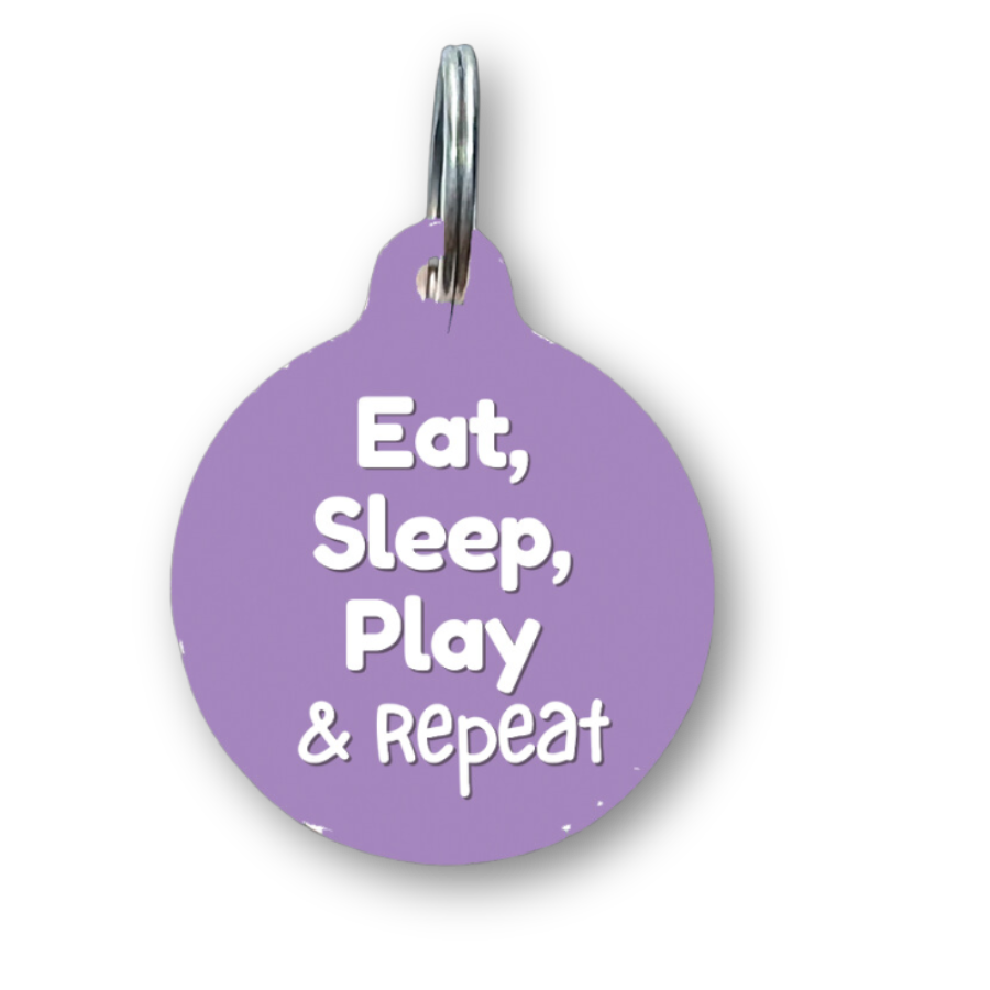 Eat, Sleep, Play & Repeat Funny Dog Tag