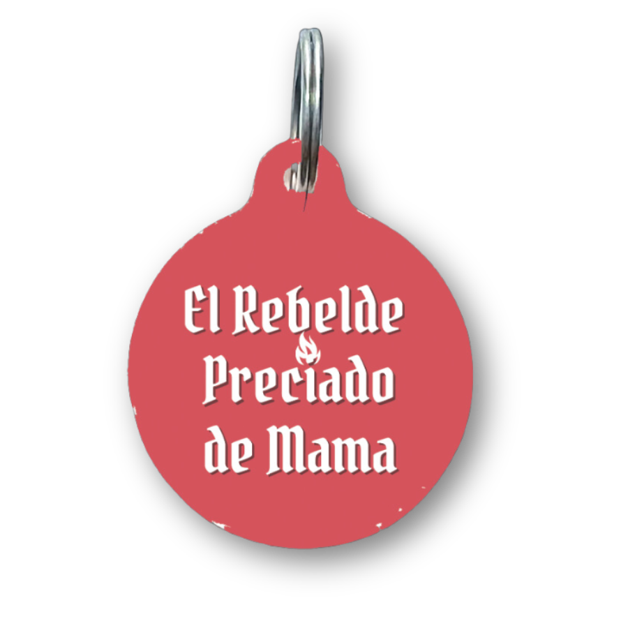 El Rebelde Preciado de Mama Spanish Funny Dog Tag