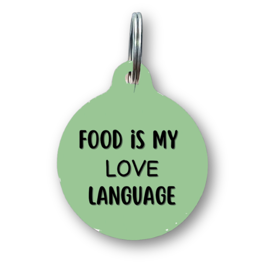 Food is My Love Language Funny Dog Tag