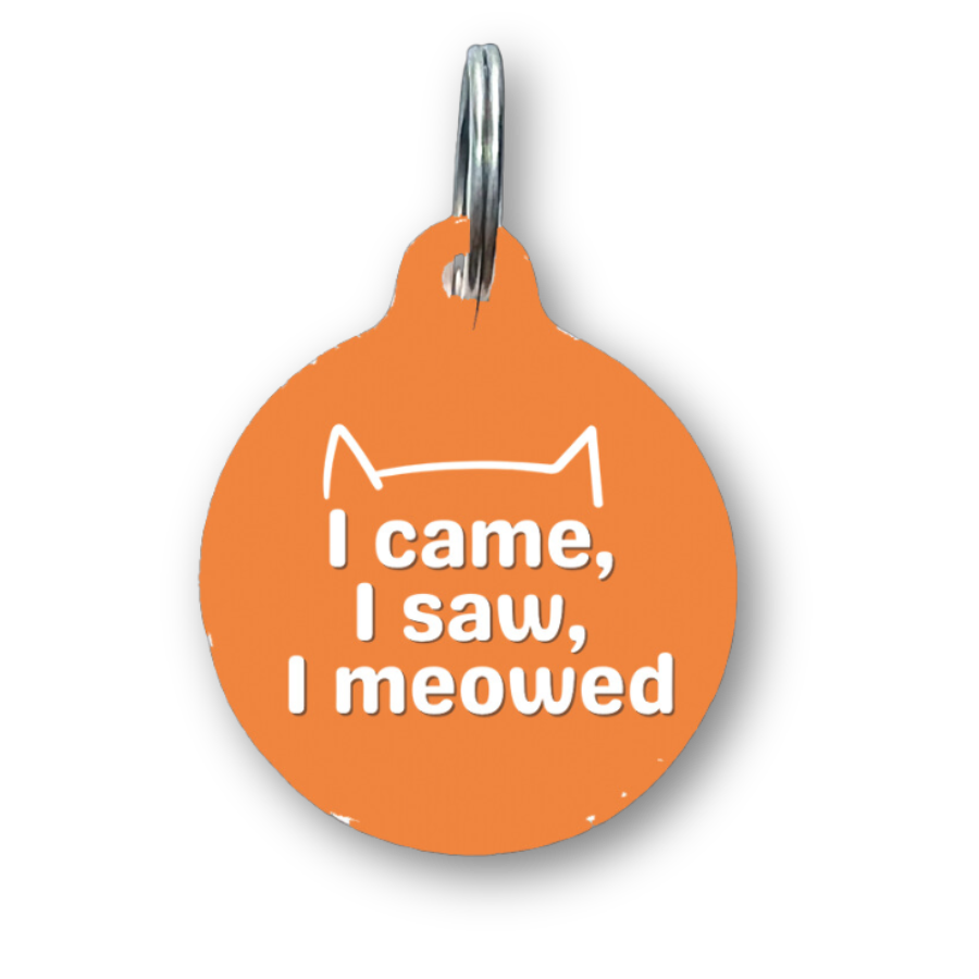 I Came, I Saw, I Meowed Funny Cat Tag