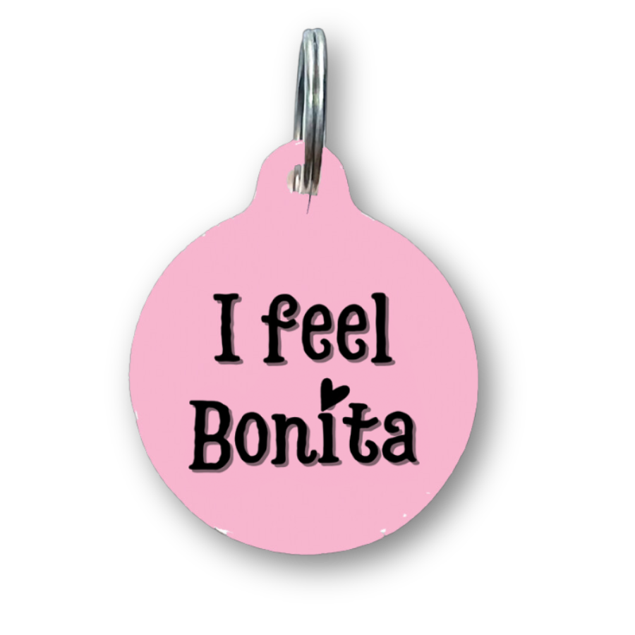 I feel Bonita Spanish Funny Dog Tag