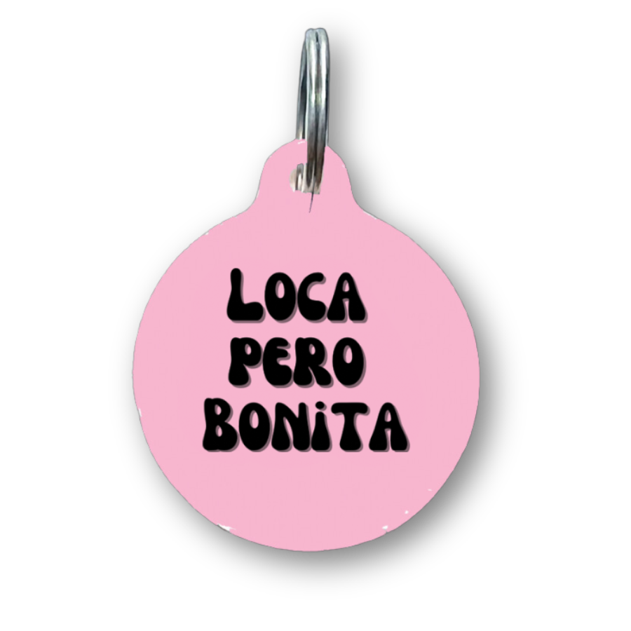 Loca Pero Bonita Spanish Funny Dog Tag