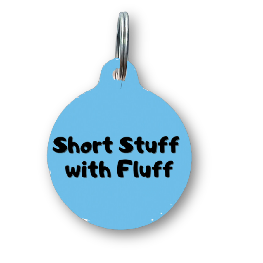 Short Stuff With Fluff Funny Dog Tag