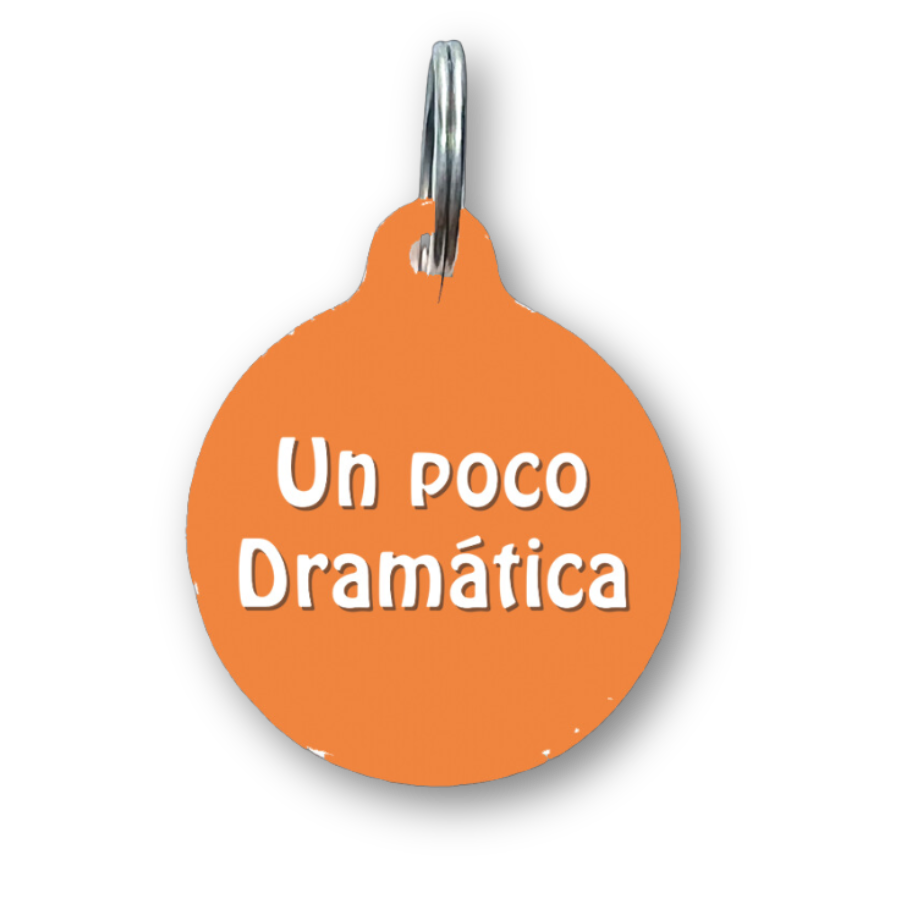Un Poco Dramatica Spanish Funny Dog Tag