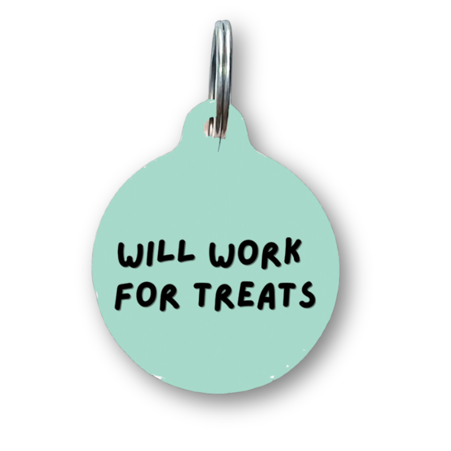 Will Work for Treats Funny Dog Tag