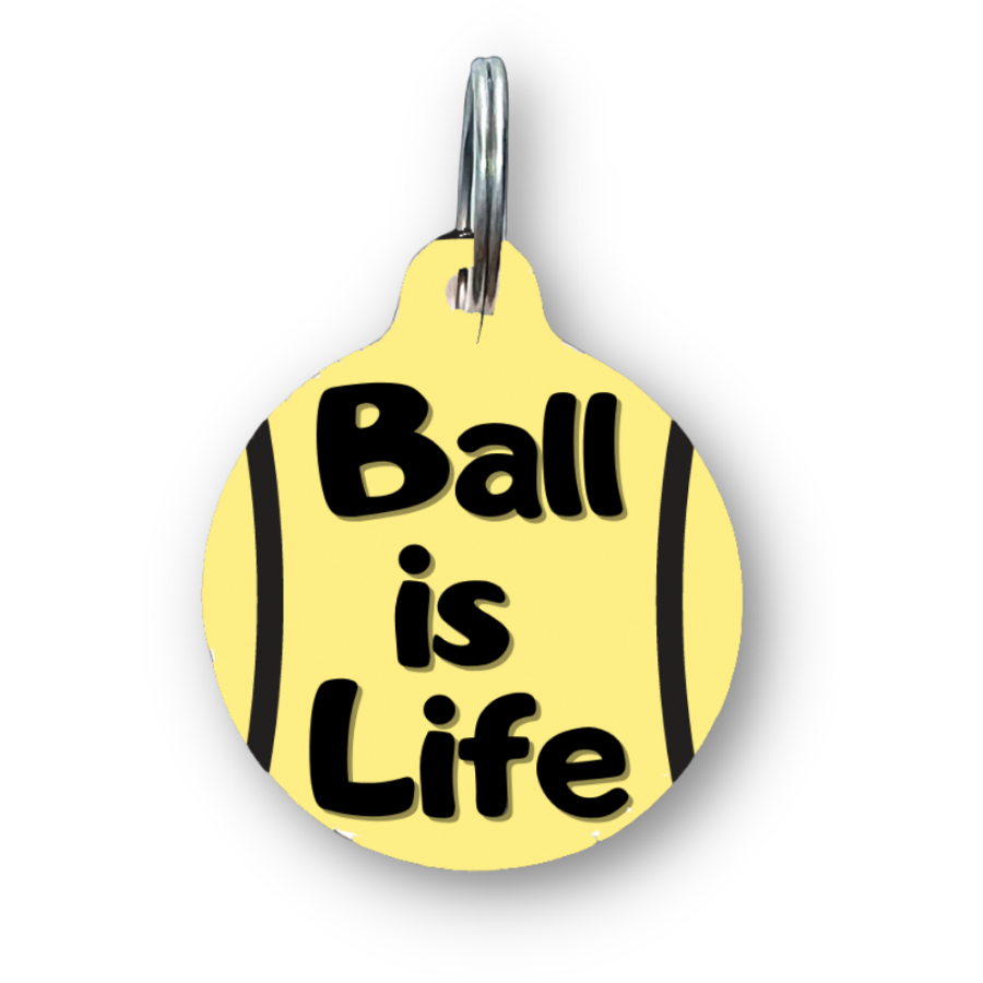 Ball is Life Funny Dog Tag