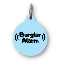 Load image into Gallery viewer, Burglar Alarm Funny Dog Tag

