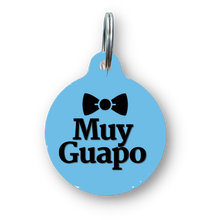 Load image into Gallery viewer, Muy Guapo Spanish Funny Dog Tag
